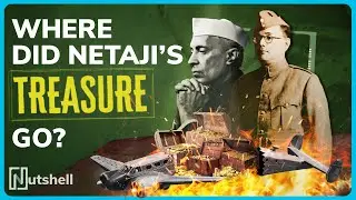 The mystery of Netaji's lost treasure worth crores | Indian History | Nutshell India