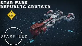 Starfield: Republic Cruiser (Tutorial/ No mods)