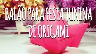 DIY - Balão para Festa Junina de Origami