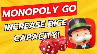 How To Increase Dice Capacity in Monopoly GO - Working Method!