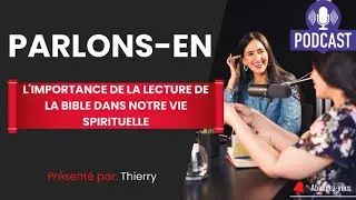 Quel est l'importance de la lecture de la Bible dans notre vie spirituelle?