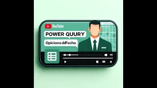 Power Query Opciones de Fecha