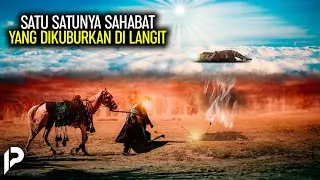 Still a Mystery! The Body of the Prophet's Companion Was Raised to Heaven and Has Not Been Found ...