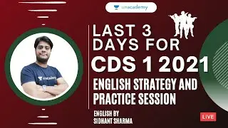 Last 3 Days for CDS 1 2021 | English Strategy & Practice Session for CDS 1 2021 | Sidhant Sharma