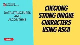 Check if a String Has All Unique Characters using ASCII | DSA Explained