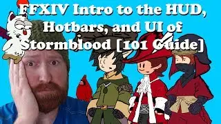 FFXIV Intro To HUD Layout, Hotbars, and the UI of Stormblood [101 Guide]