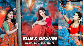 Blue And Orange Lightroom Photo Editing || Lightroom Photo Editing Tutorial || Lr Photo Editing 2023