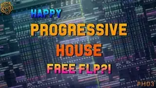 [FREE FLP] HAPPY PROGRESSIVE HOUSE PROJECT!!! - PH03 -