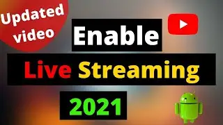 How to enable live streaming on youtube channel 2021 || how to enable live stream on youtube mobile