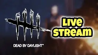 Dead By Daylight Live Stream (#1)