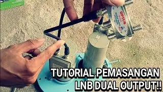 TUTORIAL PEMASANGAN LNB DUAL OUTPUT (DUA RECIVER)