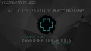 Rammstein - Wollt Ihr Das Bett In Flammen Sehen? (keyboard track only) [Rammstein: Paris]