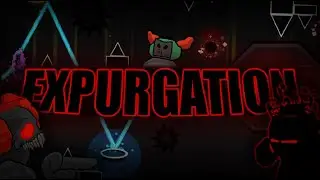 Expurgation | Full Extreme demon layout (Geometry Dash 2.11)