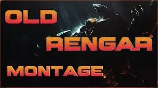 Old Rengar Montage  ...