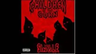 Children Of The Corn - Down For Mine
