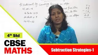 4th Std CBSE Maths Syllabus | 32 - Subtraction - Subtraction Strategies - 1 | CBSE Maths