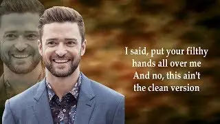 Justin Timberlake  - Filthy (Lyrics)