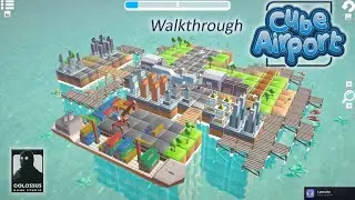 Cube Airport - Puzzle - Walkthrough [Puzzle/Relaxing/Casual/Atmosphere/For the whole family]]