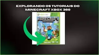 Explorando os tutoriais do minecraft Xbox 360!
