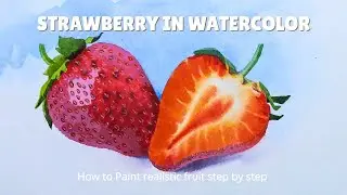 How to Paint Realistic Strawberry Fruit in Watercolor | step by step | Supriyo