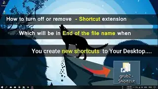 How to Remove /Turn Off  - Shortcut Name Extensions in Windows