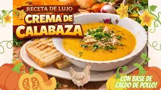 LA MEJOR CREMA DE CALABAZA ZAPAYO O AUYAMA DE RESTAURANTE 