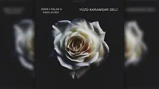Enes Alper - Yüzü Karamsar Deli (ft. Edeb-i Kelam)