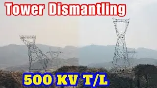 Tower Dismantling | 500 KV Transmission Line |