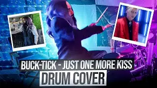 Buck Tick - Just One More Kiss (Drums Cover)