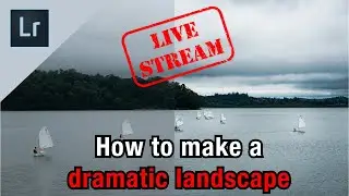 How To Edit a DRAMATIC LANDSCAPE PHOTOGRAPHY - Lightroom Classic CC 2020