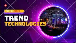 top 5 new technology trends in 2023 trend technologies | Trend technologies |