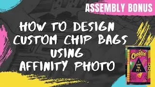 HOW TO DESIGN A CUSTOM CHIP BAG USING AFFINITY PHOTO