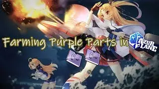 Short Guide on farming Purple Enhancement Parts in AzurLane