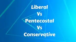 Liberal, Pentecostal Le Conservative Kan I Dannak - Ord. Pst. Hoi Cung Tum