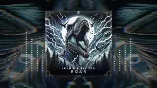 Neun's & Ely 023 - Roar [Acidtekno]
