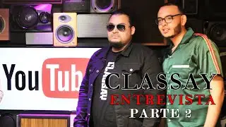 EXPRESATE TV CLASSAY ENTREVISTA PART 2