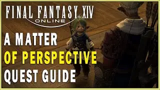 FINAL FANTASY XIV - A Matter of Perspective Quest Guide | FFXIV Archer Quests Walkthrough