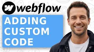 How to Add Custom Code in Webflow – JavaScript, CSS & More! 🚀