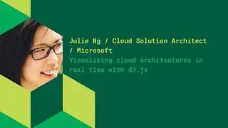 Visualizing cloud architectures in real time with d3.js - Julie Ng