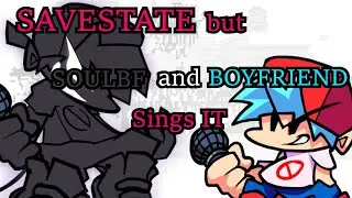 Friday Night Funkin' Mod: Savestate but Soul Boyfriend (Cover)