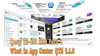 TS-469 Pro QTS 4.1.0 What in App Center ? Part 5