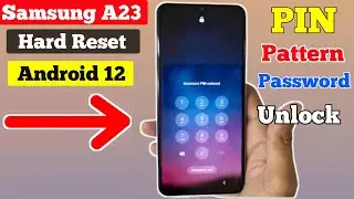 Hard Reset Samsung A23 Android 12 | Samsung A23 Forget Screen Lock Pattern Pin Password Unlock