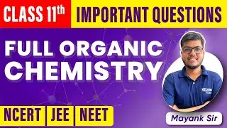 Class 11 Chemistry Important Questions | Complete ORGANIC Chemistry Revision JEE NEET 2023 | KELVIN