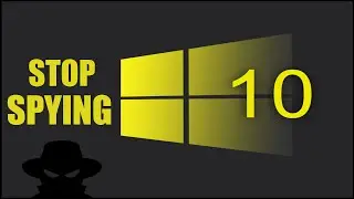 Stop Windows 10 From Spying on You 2021