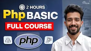 PHP Crash Course For Beginners in 2 Hours | Learn PHP Tutorial with Practical (2025)