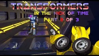 Transformers G1 In The Nick Of Time (Part 3 of 3)
