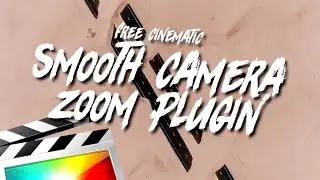 SMOOTH CAMERA ZOOMS PLUGIN ‌‌TRÊN FINAL CUT PRO X