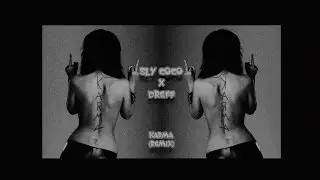 SLY COCO x DREFF - KARMA (REMIX)