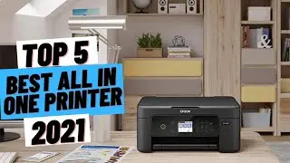 TOP 5 Best All In One Printer (2021)