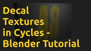 Easy Decal Textures in Cycles -  Blender Tutorial